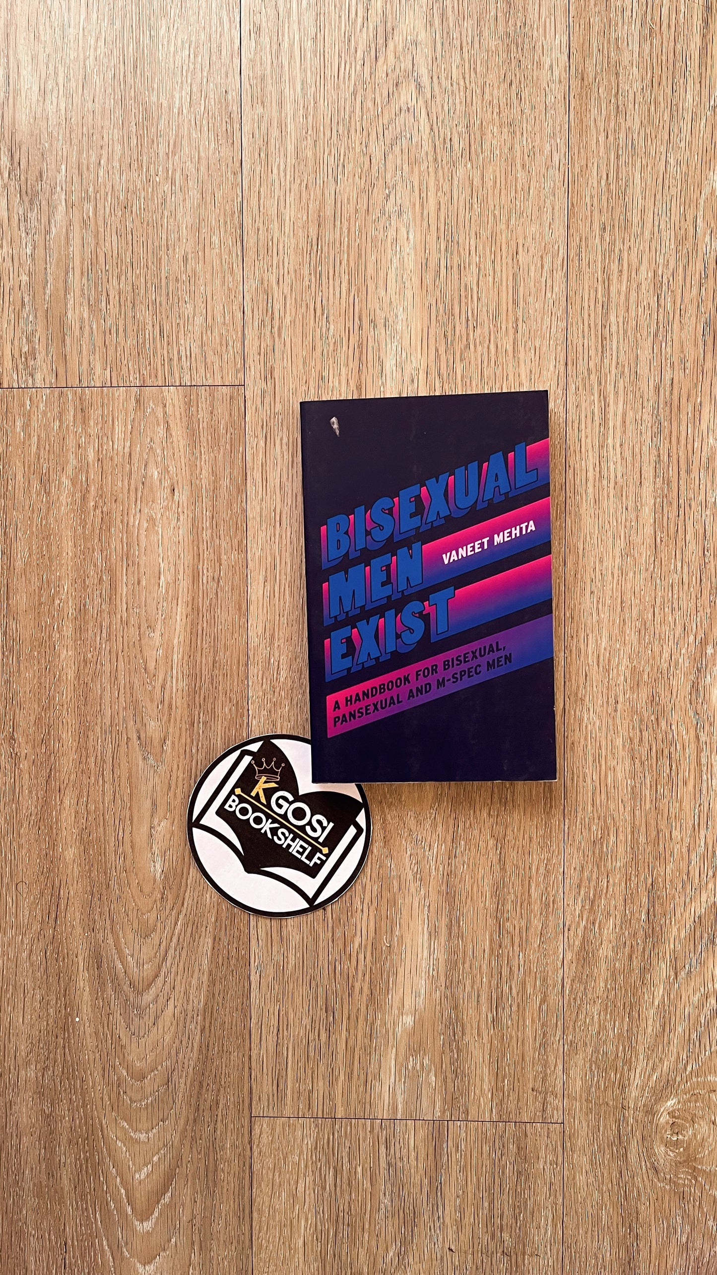 Bisexual Men Exist: A Handbook for Bisexual, Pansexual and M-Spec Men - Vaneet Mehta
