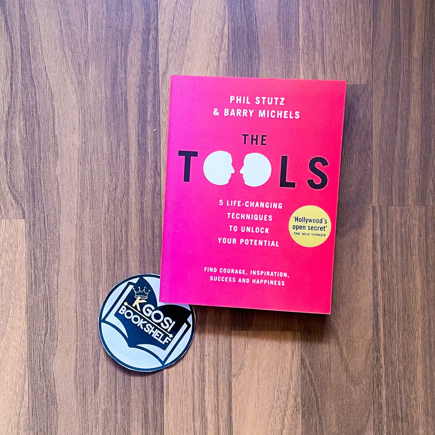 The Tools: Transform Your Problems into Courage, Confidence, and Creativity - Phil Stutz, Barry Michels
