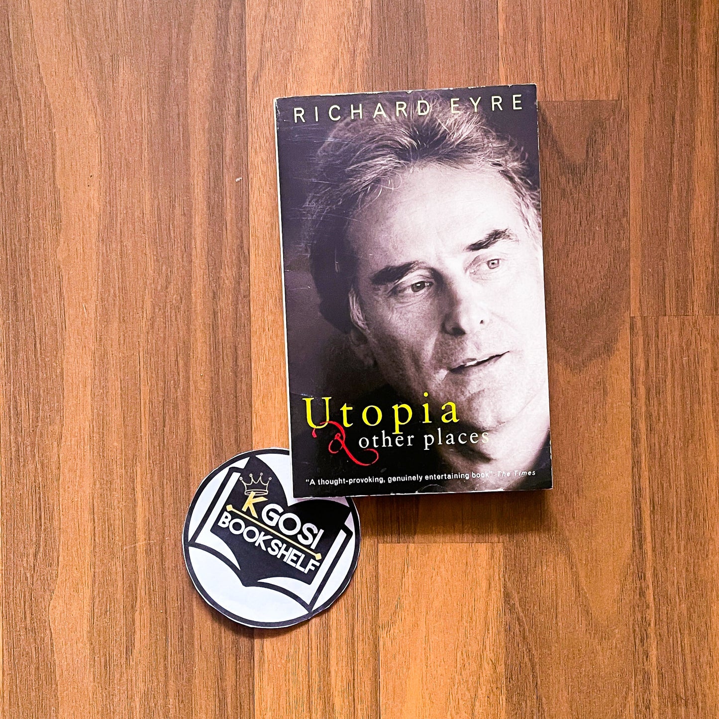 Utopia & other places - Richard Eyre