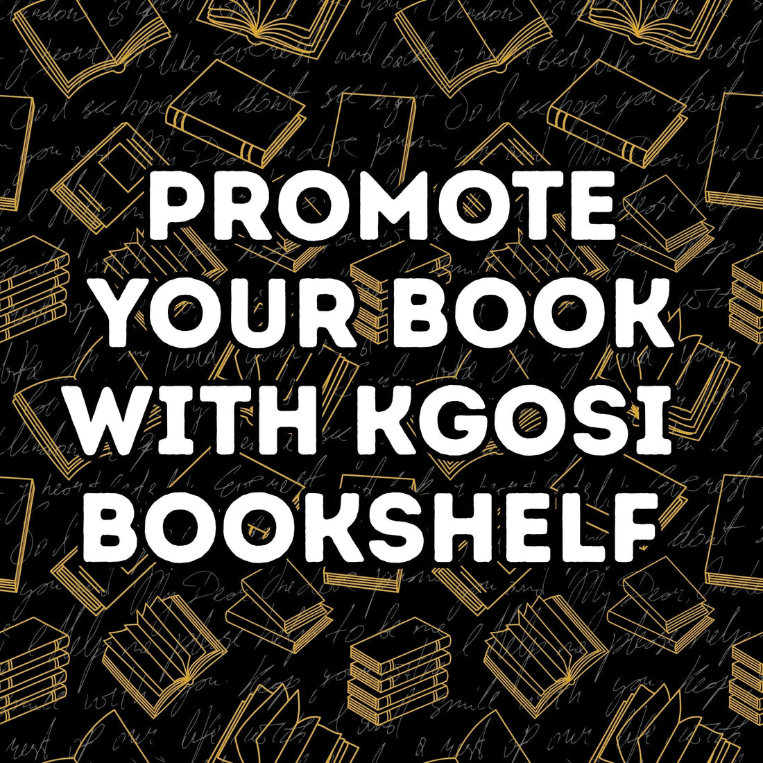 Promote Your Book with Kgosi Bookshelf