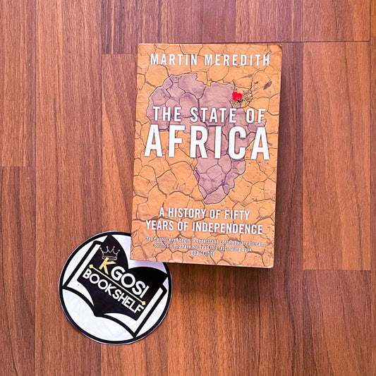 The State of Africa: A History of Fifty Years of Independence - Martin Meredith