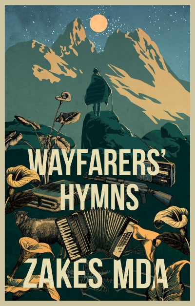Wayfarers' Hymns - Zakes Mda