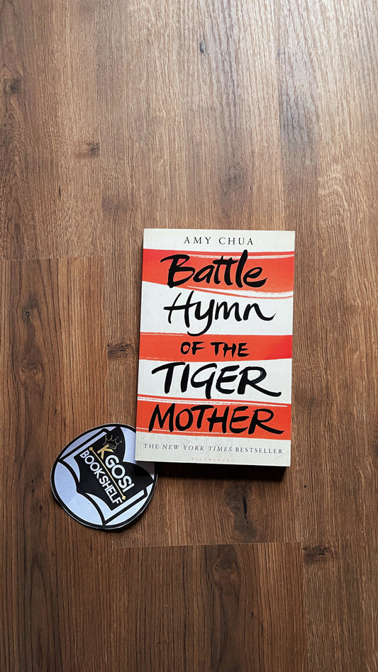 Battle Hymn of the Tiger Mother - Amy Chua