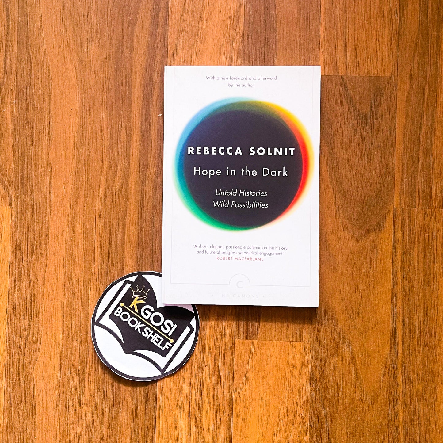 Hope in the dark: The Untold History of People Power - Rebecca Solnit