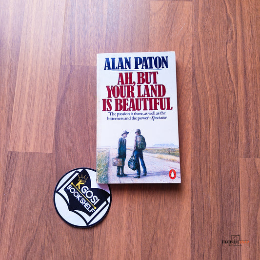 Ah,  But Your Land Is Beautiful - Alan Paton