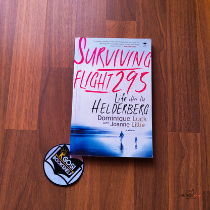 Surviving flight 295: Life in the Helderberg - Dominique Luck with Joanne Little