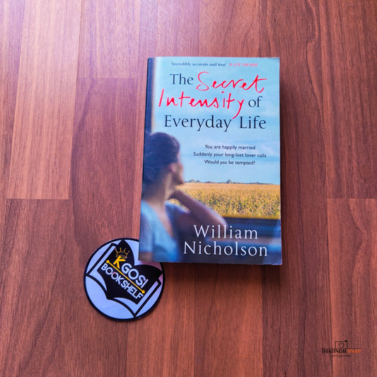 The Secret Intensity Of Everyday Life - William Nicholson