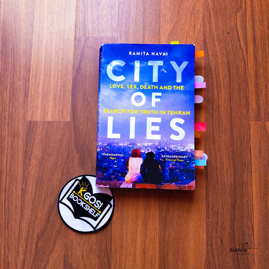 City of Lies: Love, Sex, Death, and the Search for Truth in Tehran - Ramita Navai