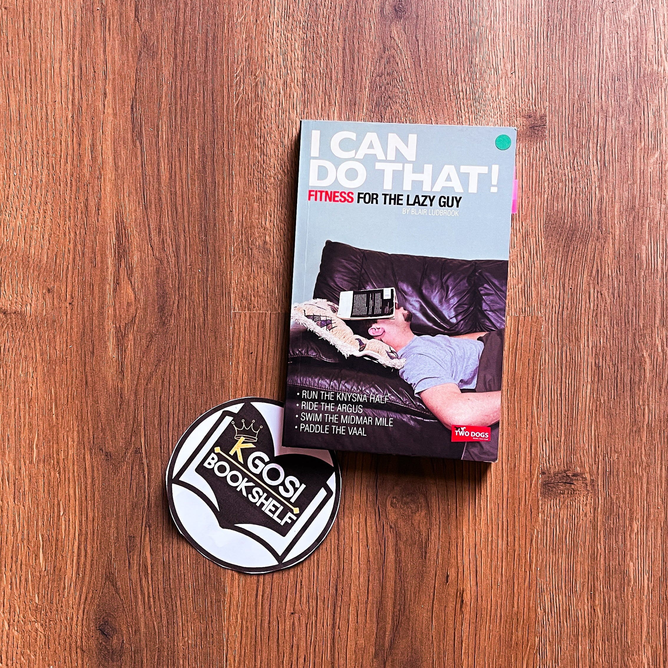 I can do that! fitness for the lazy guy - Blair Ludbrook – Kgosi Bookshelf