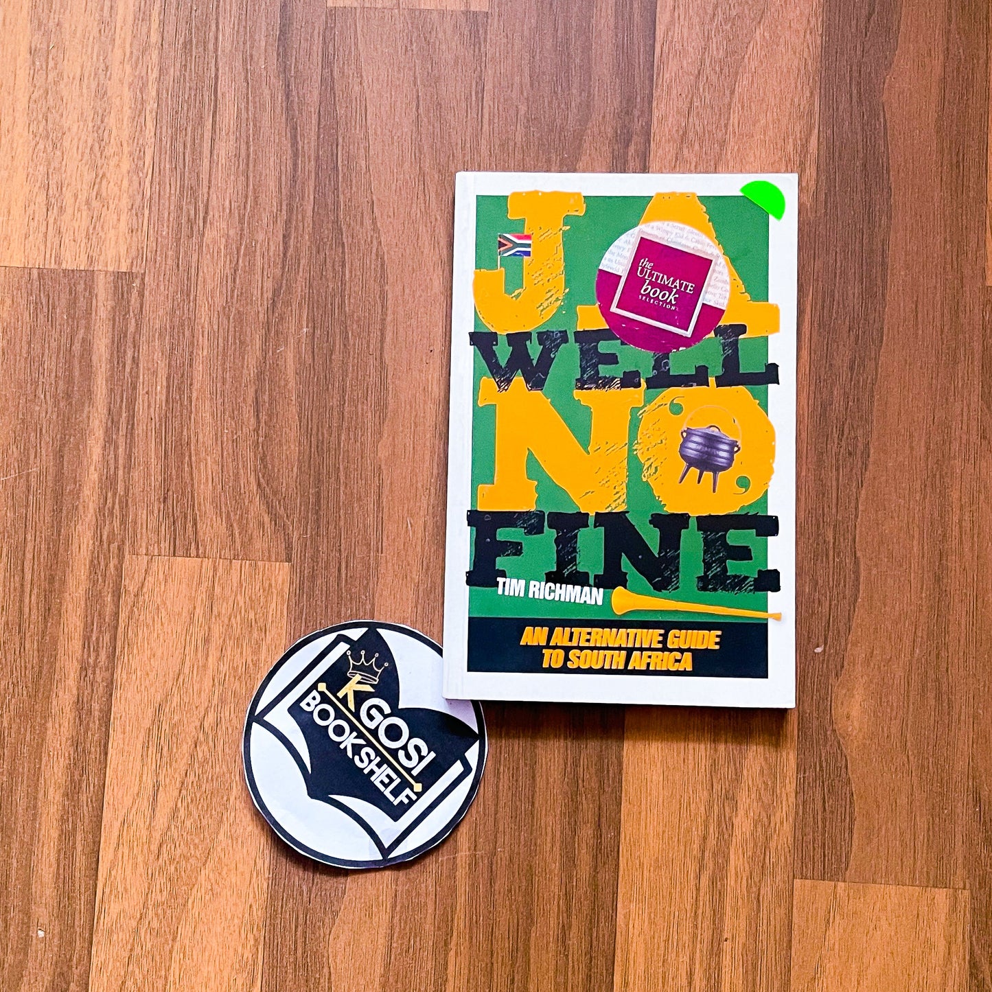 Ja Well No Fine: The Alternative Guide to South Africa - Tim Richman & Stuart Hendricks