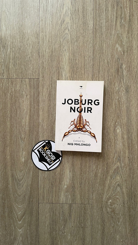 Joburg Noir - Niq Mhlongo