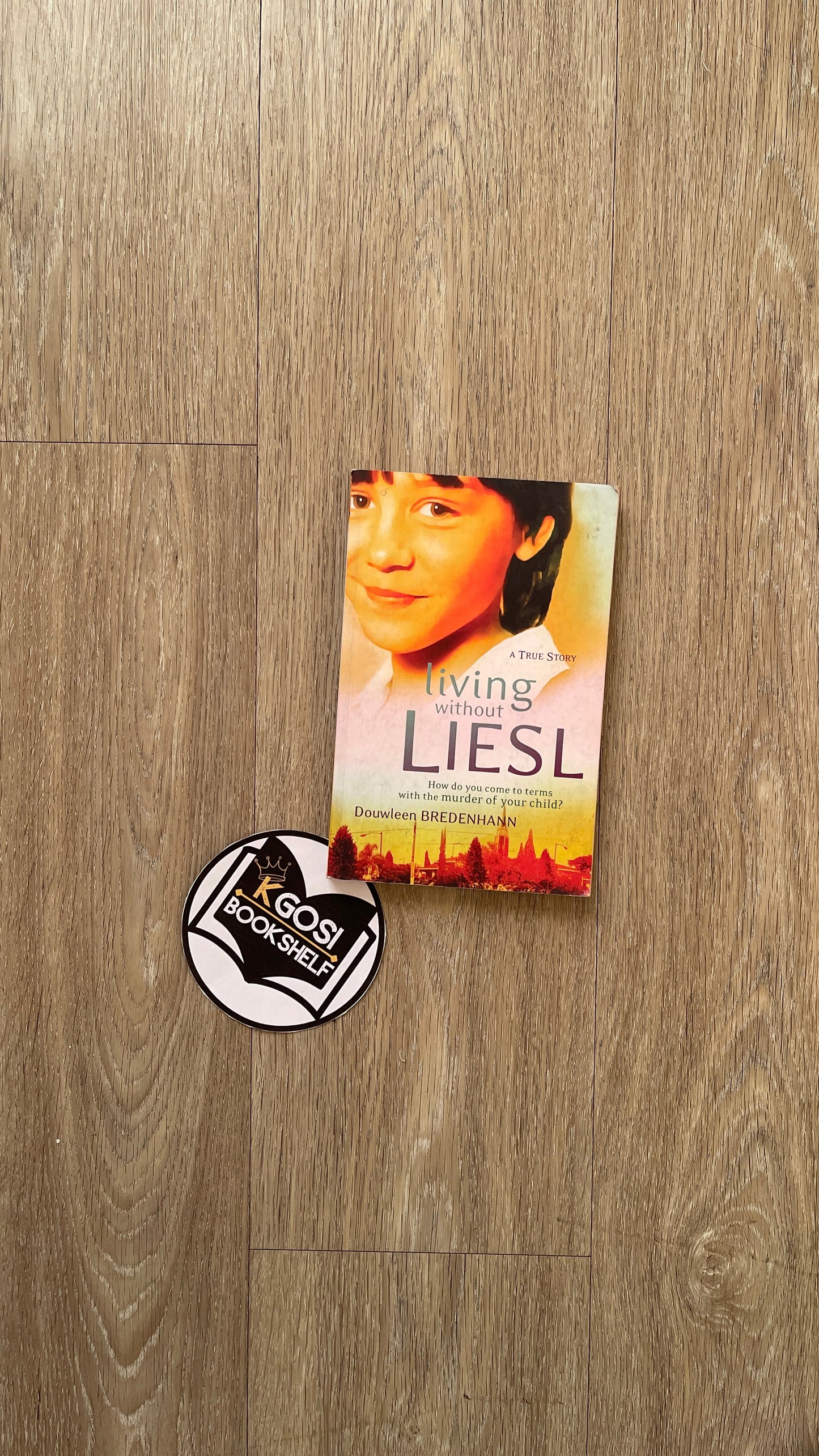 Living without Liesl - Douwleen Bredenhann