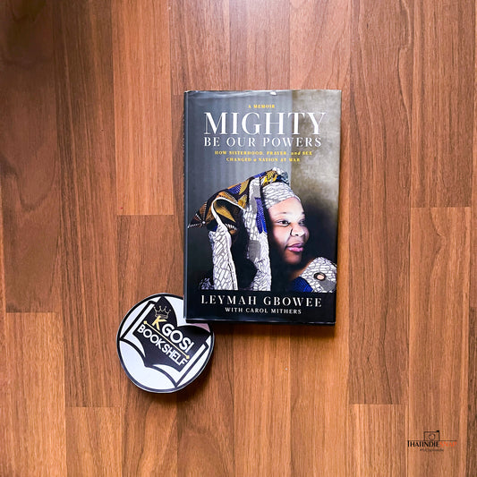 Mighty Be Our Powers - Leymah Gbowee