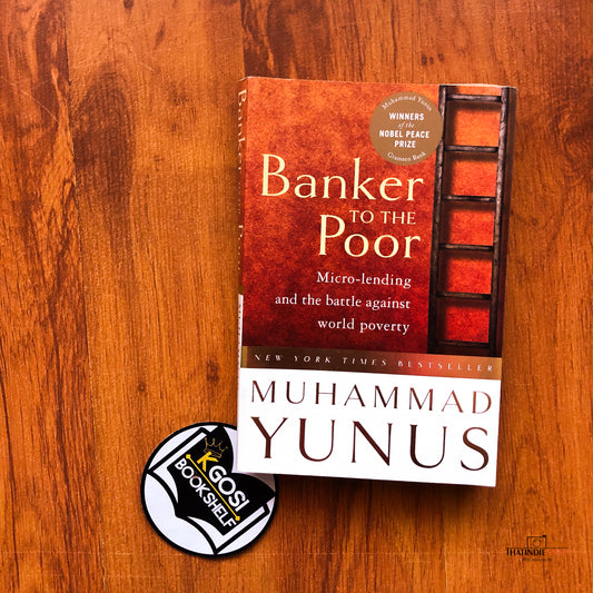 Banker To The Poor - Muhammad Yunus