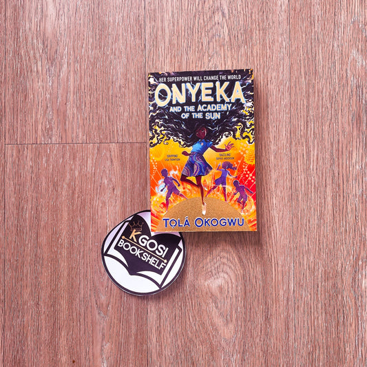 Onyeka and the academy of the sun - Tola Okgowu