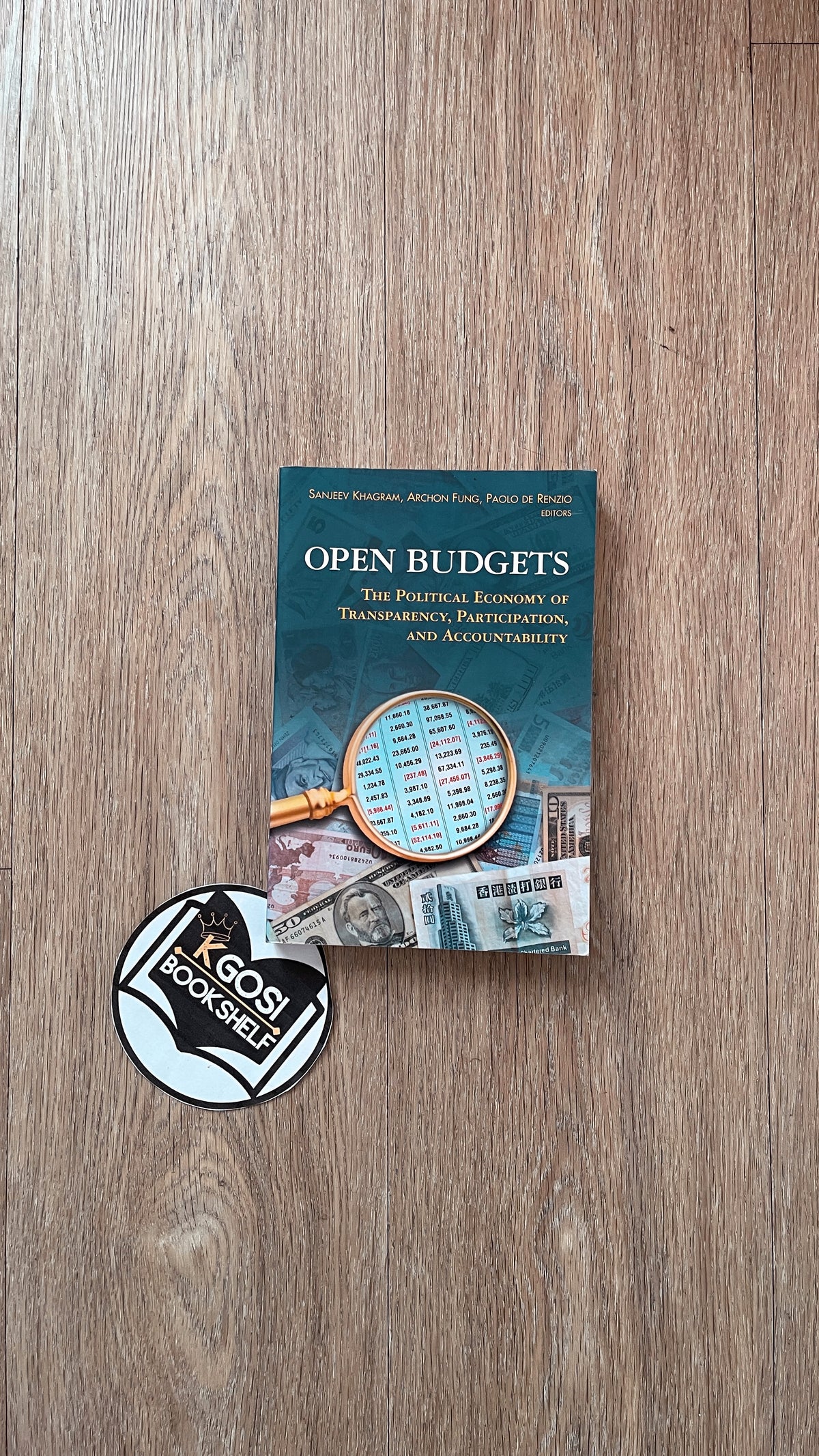 Open Budgets: The Political Economy of Transparency, Participation, and Accountability - Sanjeev Khagram