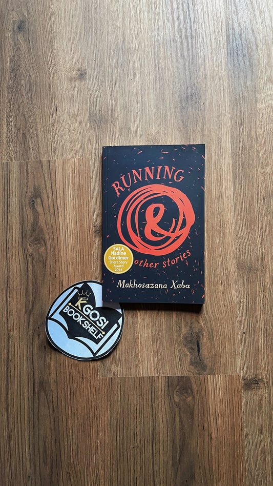 Running & Other Stories - Makhosazana Xaba