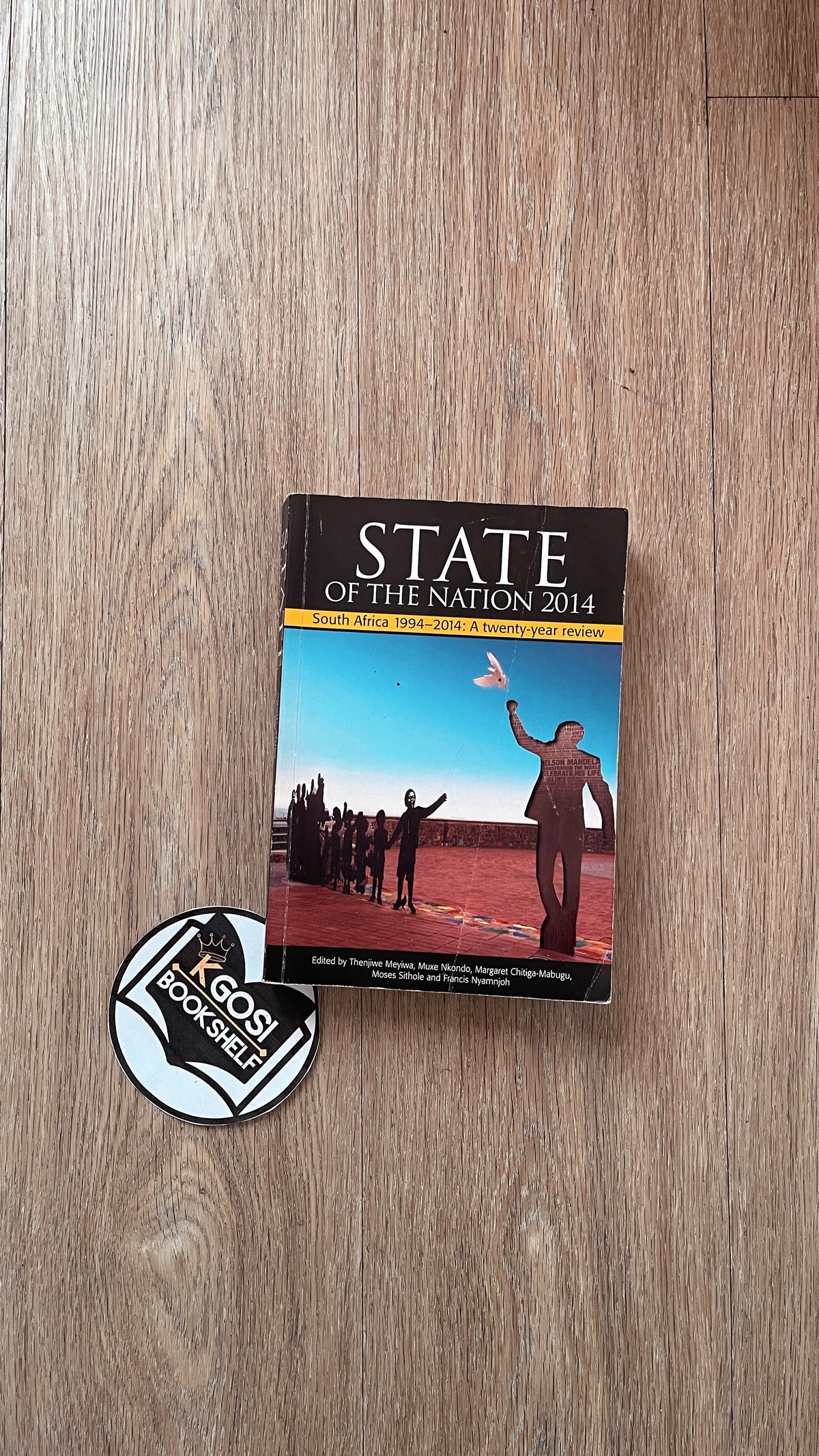 State of the Nation 2014: South Africa 1994–2014 a Twenty-year Review - Francis Nyamnjoh