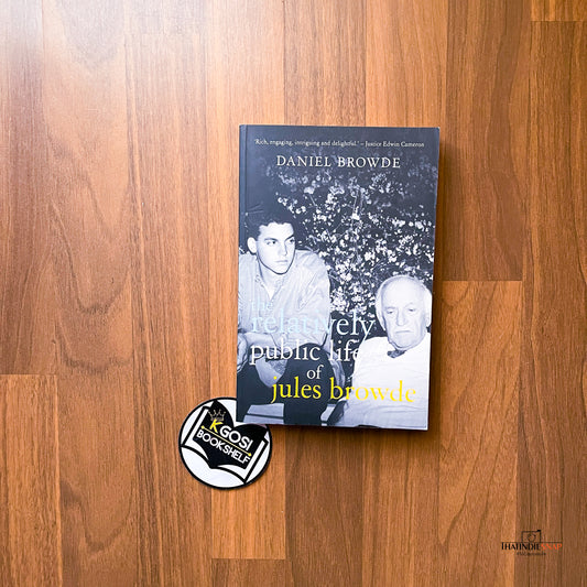 The Relatively Public Life of Jules Browde - Daniel Browde