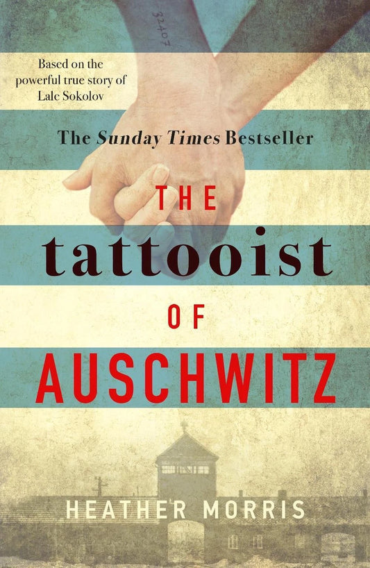 The tattooist of Auschwitz - Heather Morris