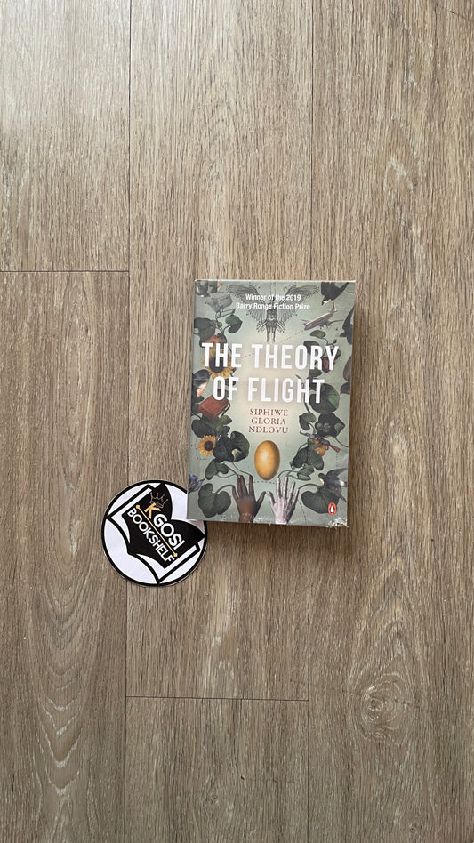 The theory of flight - Siphiwe Gloria Ndlovu