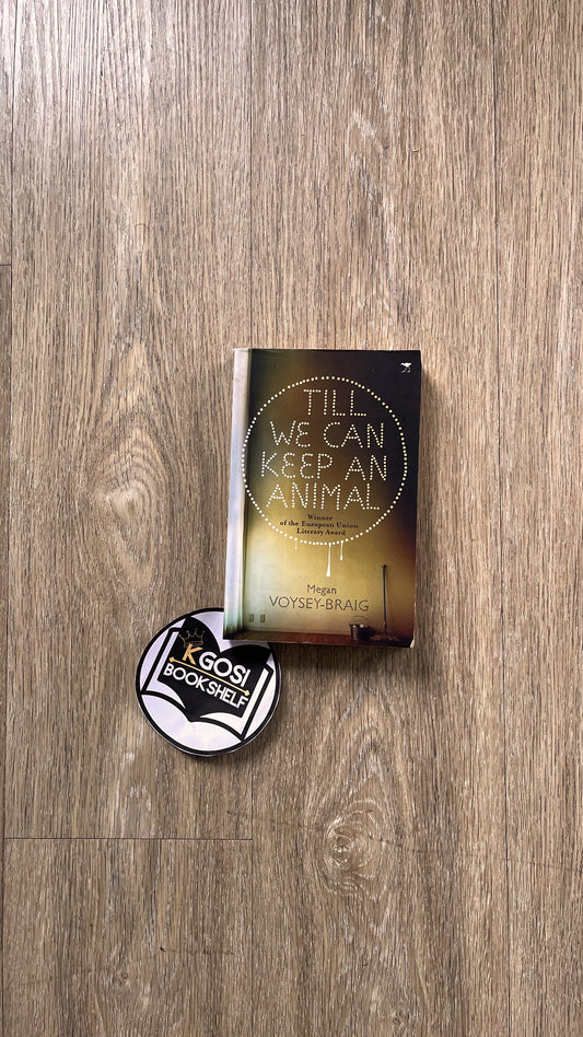 Till we can keep an animal - Megan Voysey-Braig