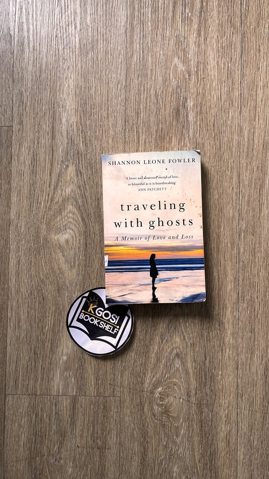 Traveling with ghosts - Shannon Leone Fowler