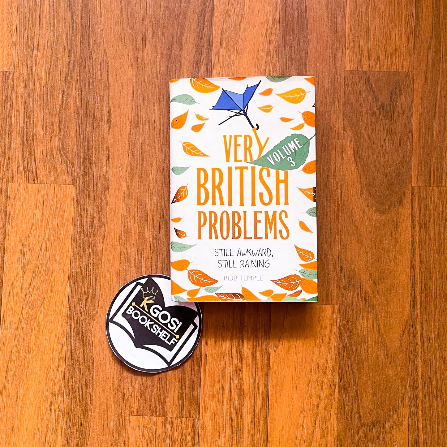 Very British Problems Volume III: Still Awkward, Still Raining - Rob Temple