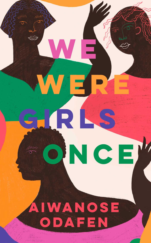 We were girls once - Aiwanose Odafen