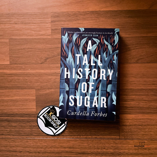 A Tall History Of Sugar - Curdella Forbes