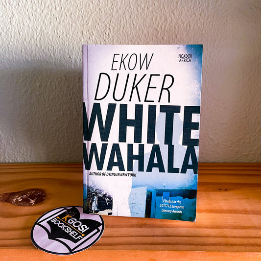 White Wahala by Ekow Duker